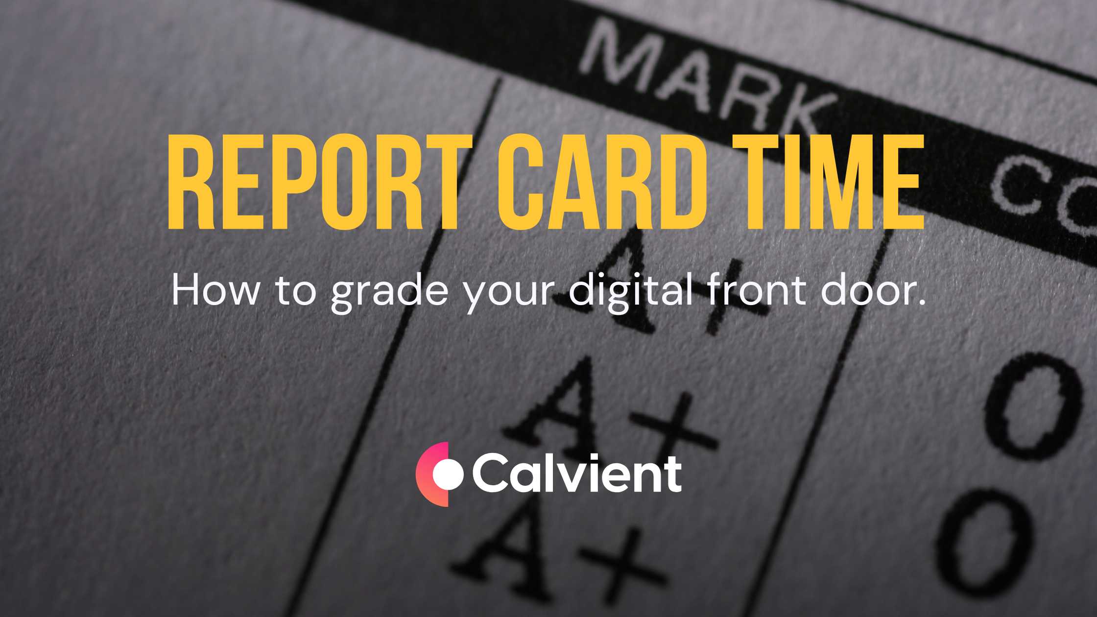 Report Card Time: Grading Your Healthcare Website’s Digital Front Door
