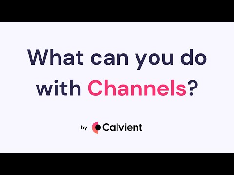 With Channels, You Can